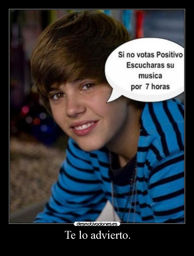 Te lo advierto. -