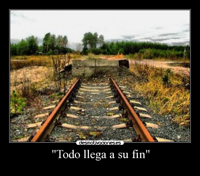 Todo llega a su fin - 