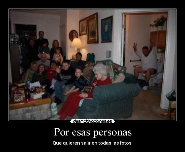 Por esas personas -