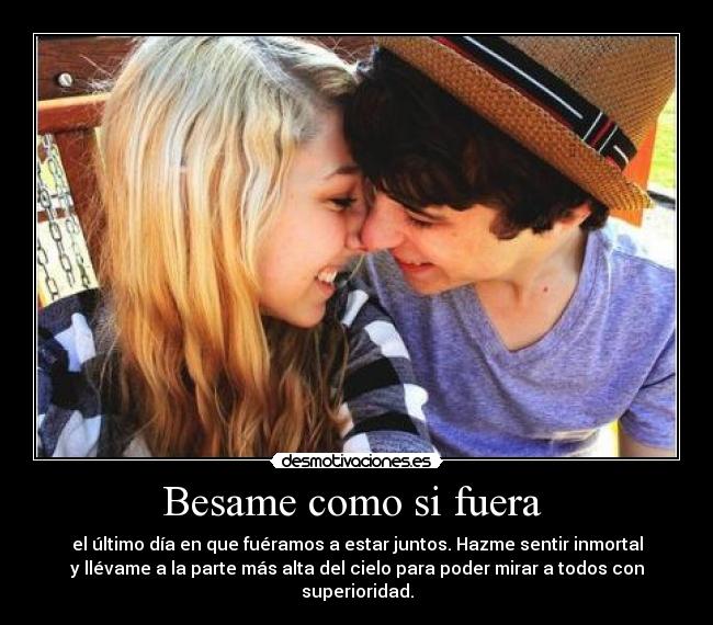 Besame como si fuera  - 