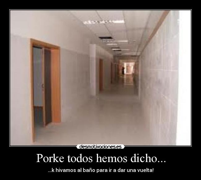 Porke todos hemos dicho... -