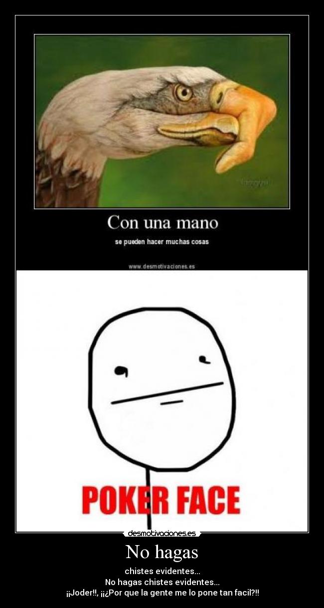 No hagas - chistes evidentes...
No hagas chistes evidentes...
¡¡Joder!!, ¡¡¿Por que la gente me lo pone tan facil?!!