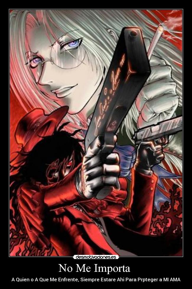 No Me Importa - A Quien o A Que Me Enfrente, Siempre Estare Ahi Para Prpteger a MI AMA
