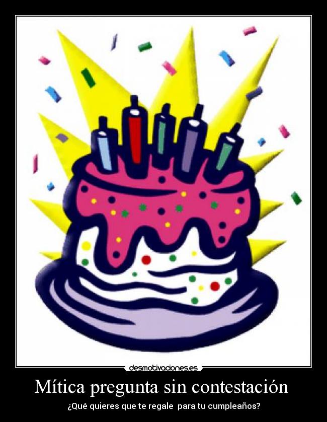 Mítica pregunta sin contestación  - 