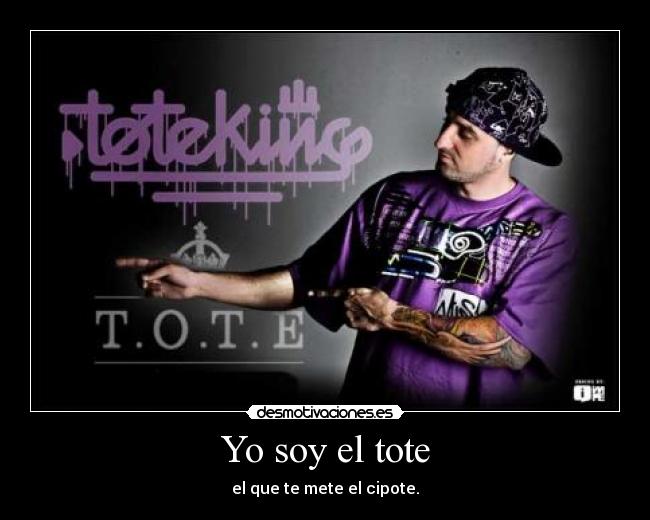Yo soy el tote -