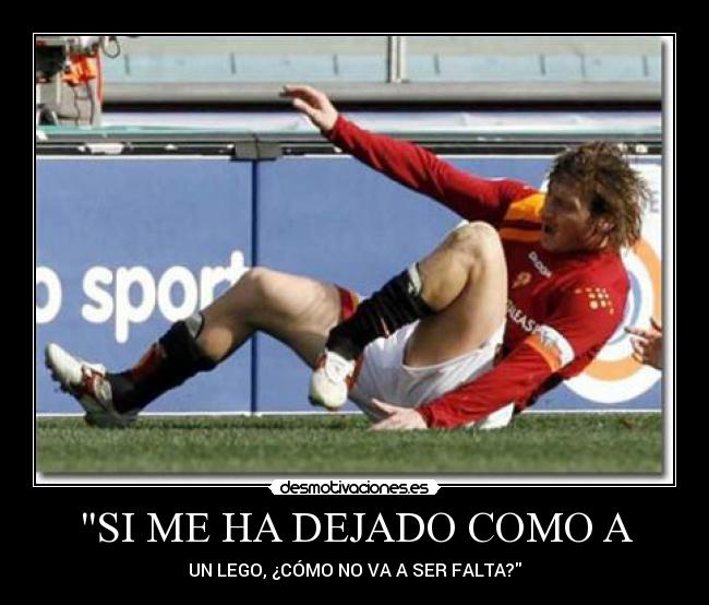 SI ME HA DEJADO COMO A - 