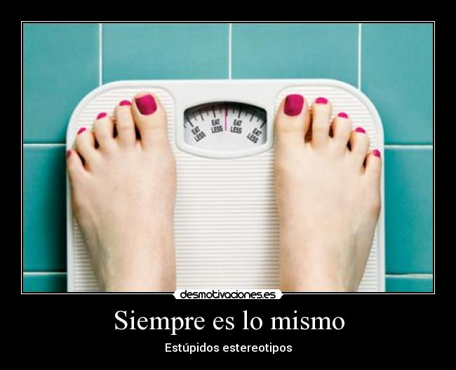 Siempre es lo mismo -