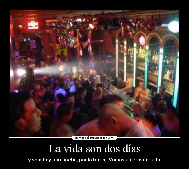 La vida son dos días - 