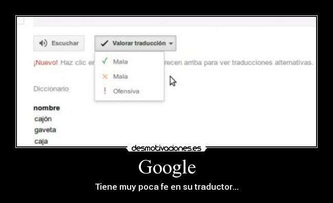 Google - Tiene muy poca fe en su traductor...