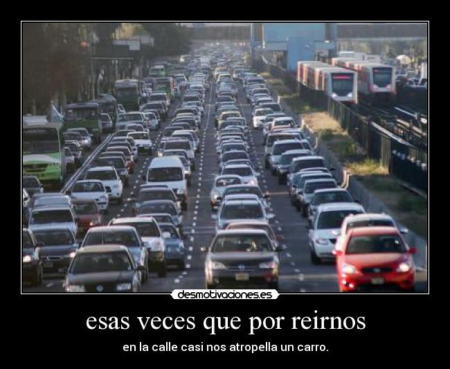 esas veces que por reirnos -