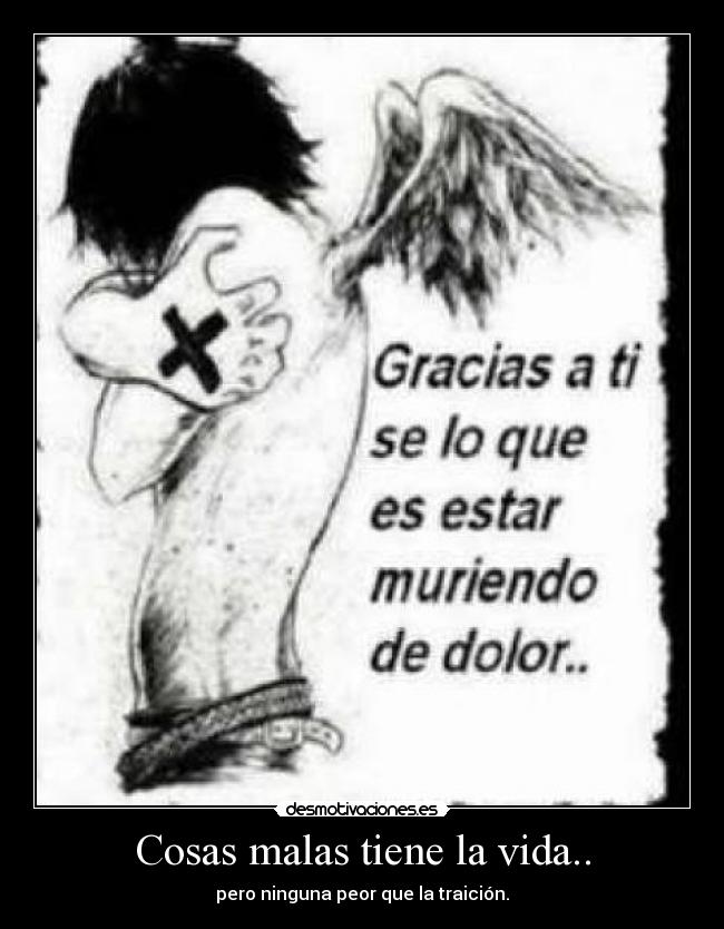 Cosas malas tiene la vida.. -
