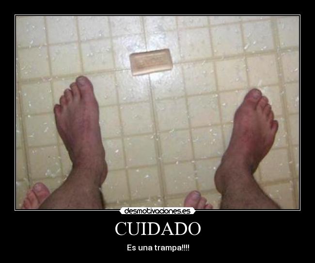 CUIDADO -