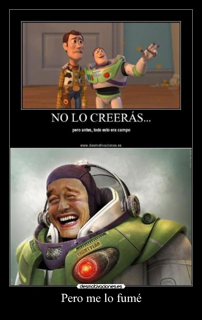 Pero me lo fumé - 