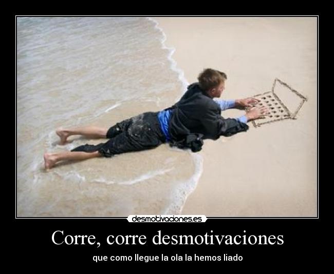 Corre, corre desmotivaciones - 