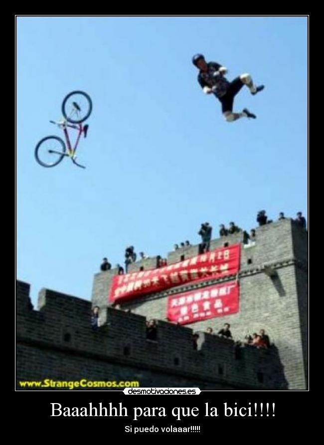 Baaahhhh para que la bici!!!! -