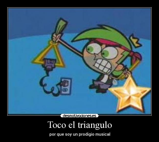 Toco el triangulo -