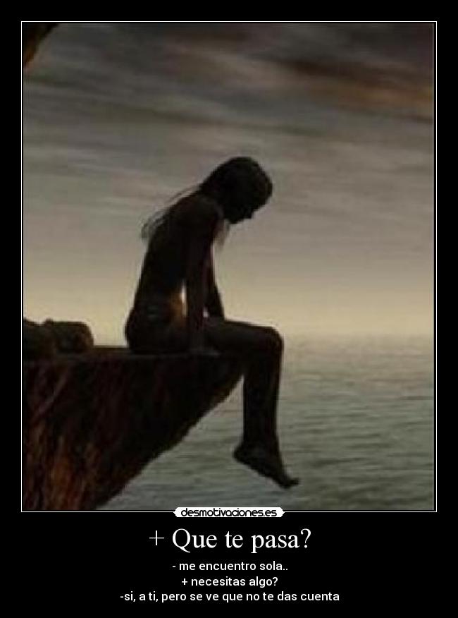 + Que te pasa? - 