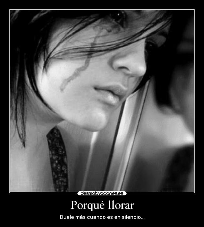 Porqué llorar -