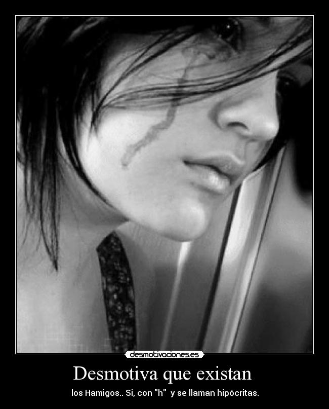 Desmotiva que existan  - 