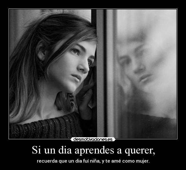 Si un dia aprendes a querer, - 