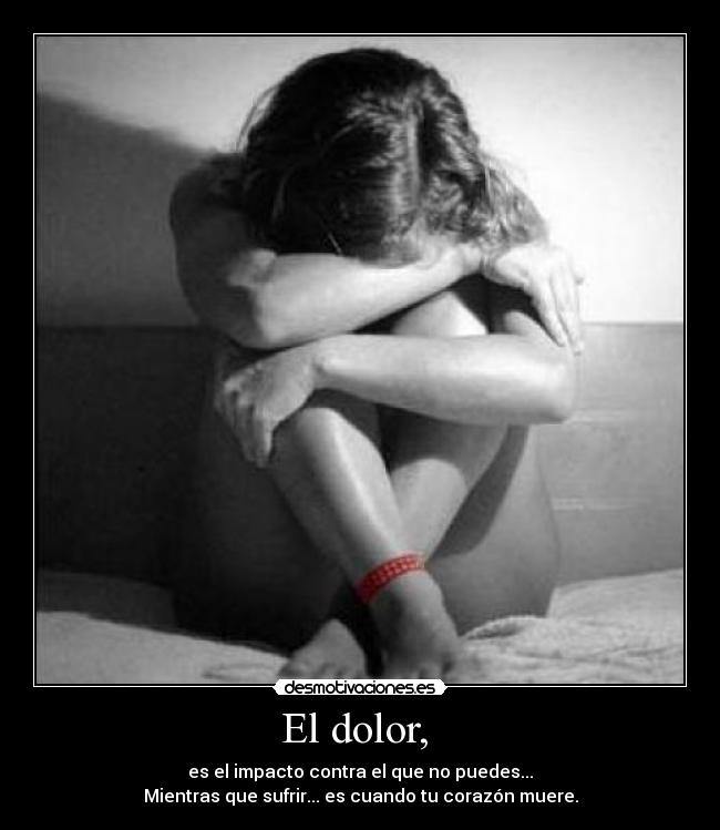 carteles dolor dolor desmotivaciones