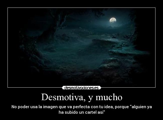 Desmotiva, y mucho - 