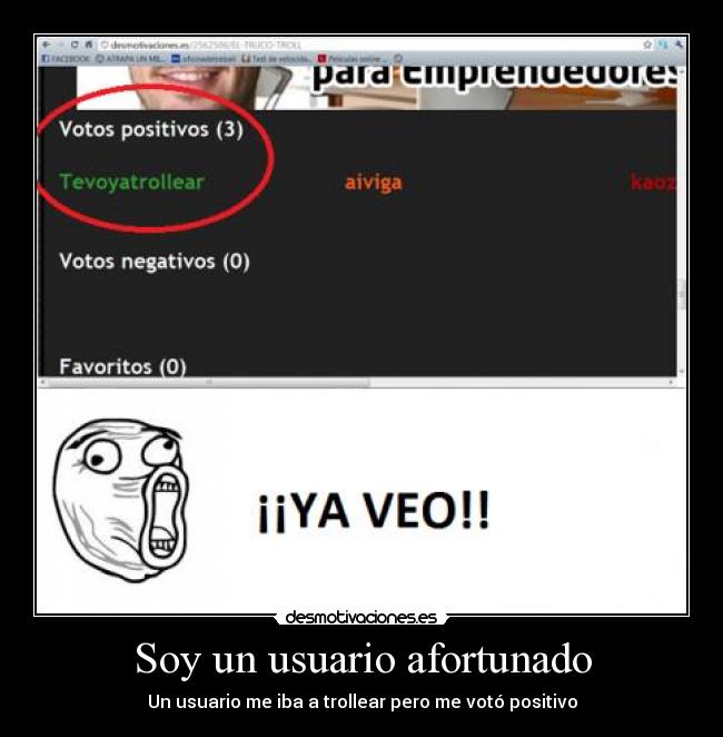 Soy un usuario afortunado - Un usuario me iba a trollear pero me votó positivo