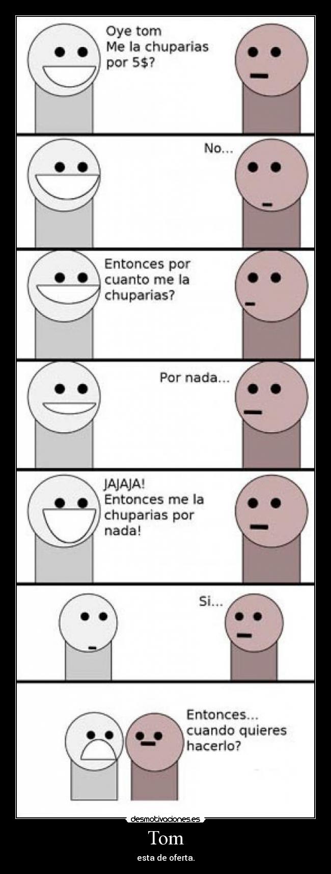 Tom - esta de oferta.