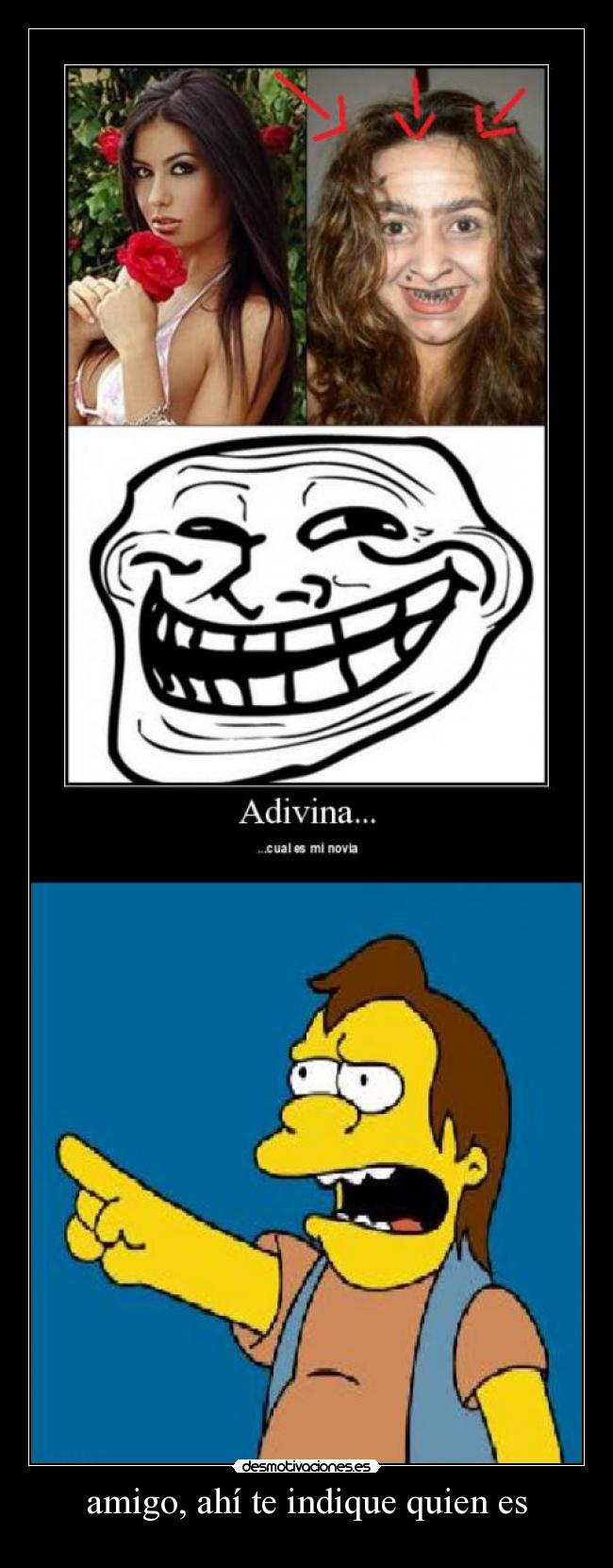 amigo, ahí te indique quien es -