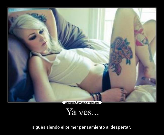 Ya ves... -