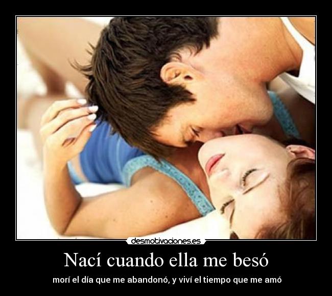 Nací cuando ella me besó - 