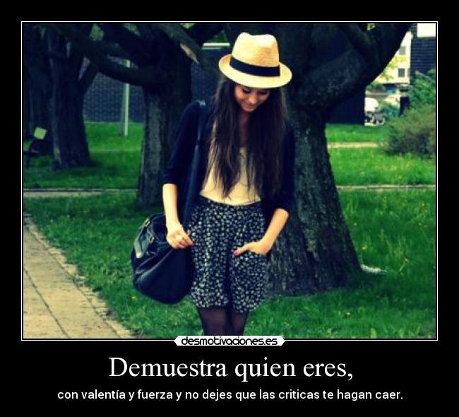 Demuestra quien eres, - 