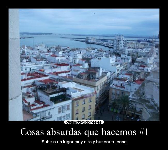 Cosas absurdas que hacemos #1 - 