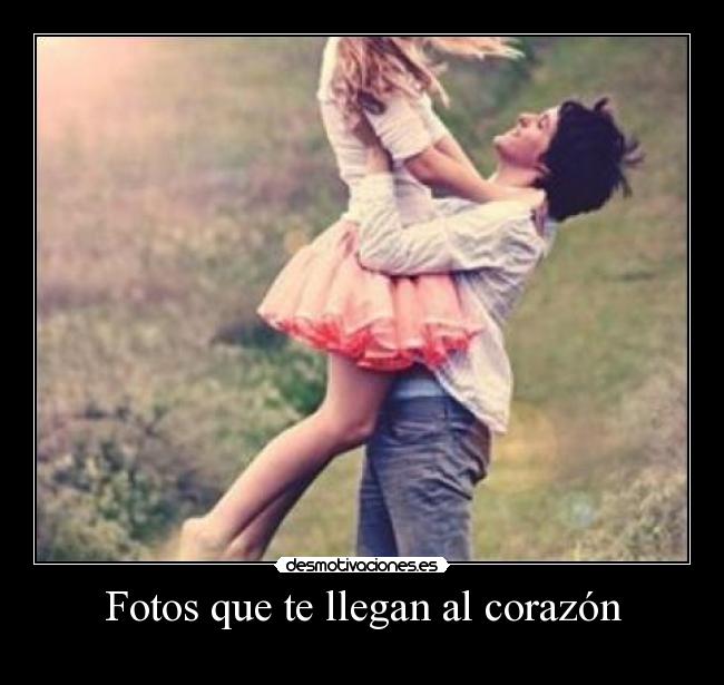 Fotos que te llegan al corazón - 