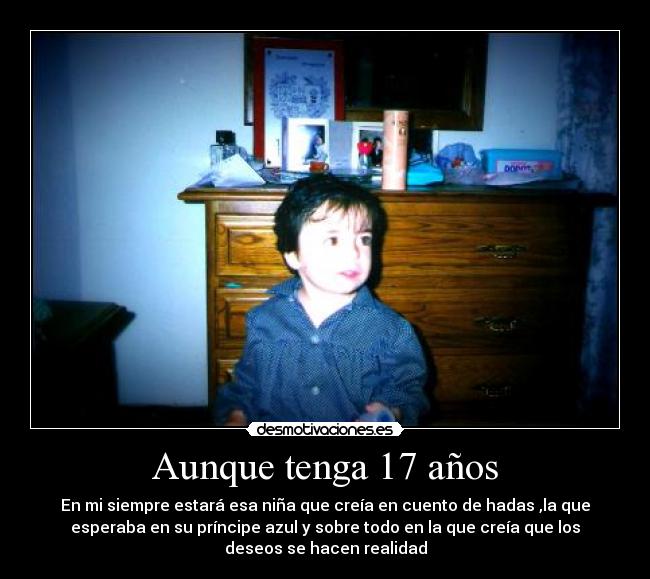 Aunque tenga 17 años -