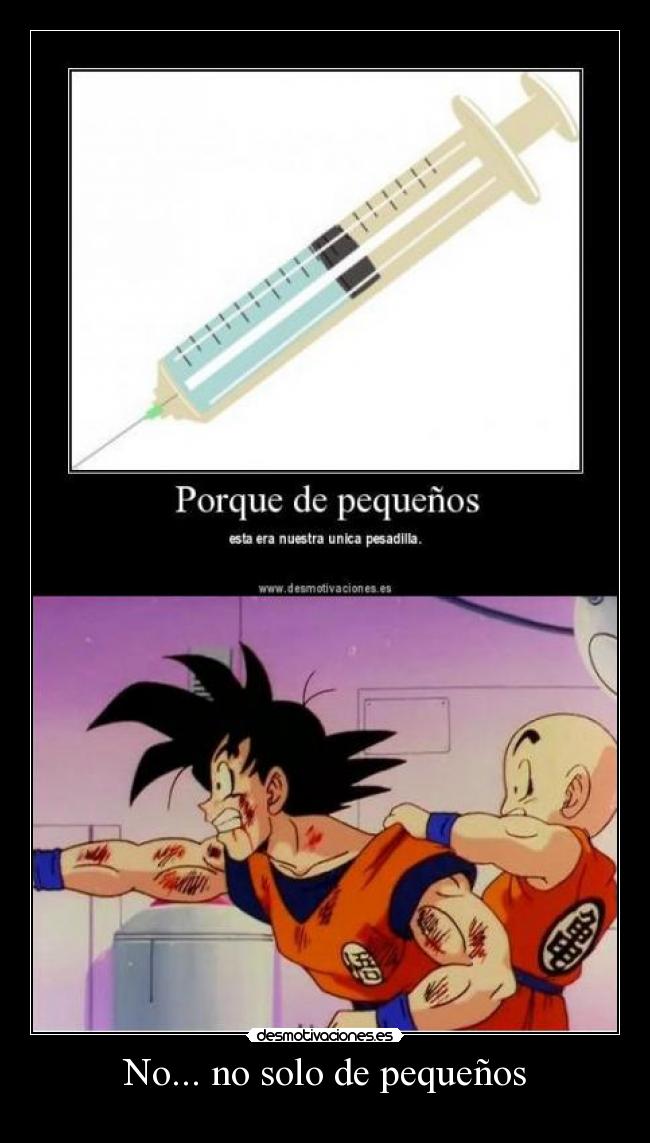 No... no solo de pequeños -