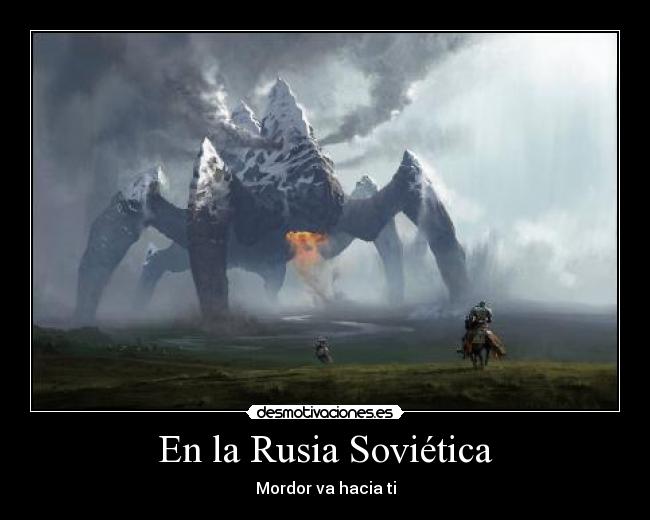 En la Rusia Soviética - Mordor va hacia ti