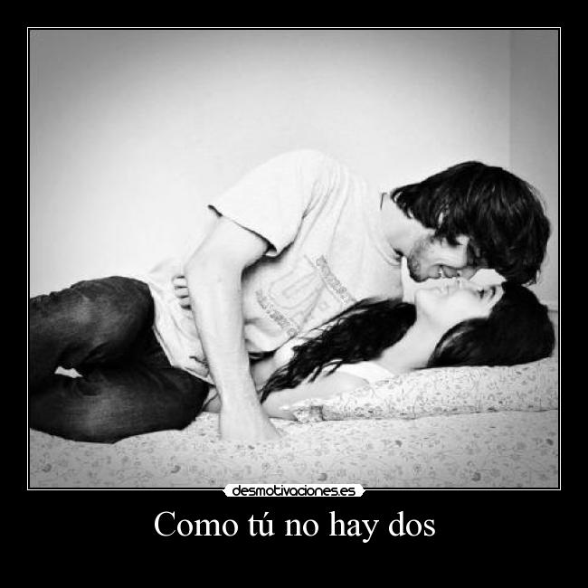 Como tú no hay dos - 