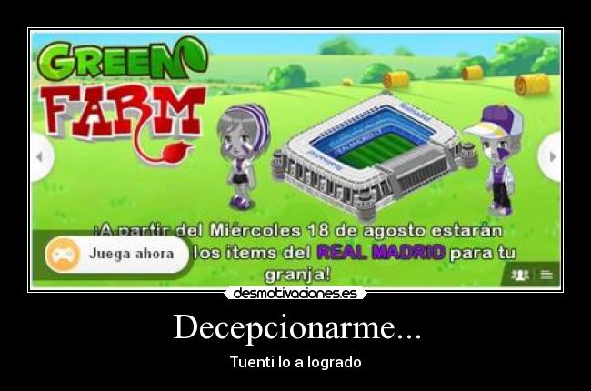 Decepcionarme... - Tuenti lo a logrado