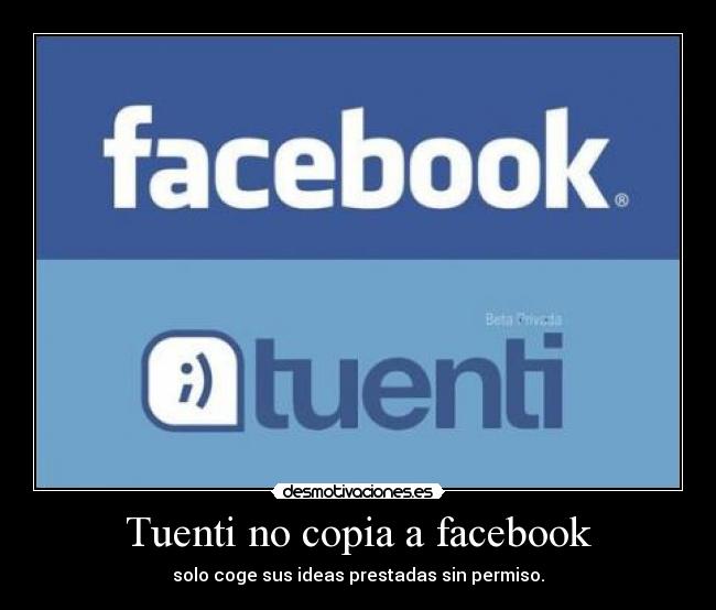 Tuenti no copia a facebook - solo coge sus ideas prestadas sin permiso.