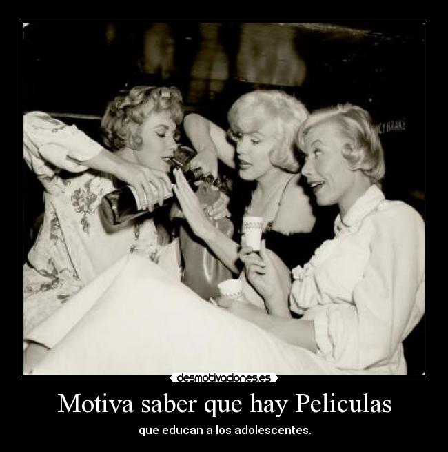 Motiva saber que hay Peliculas - que educan a los adolescentes.