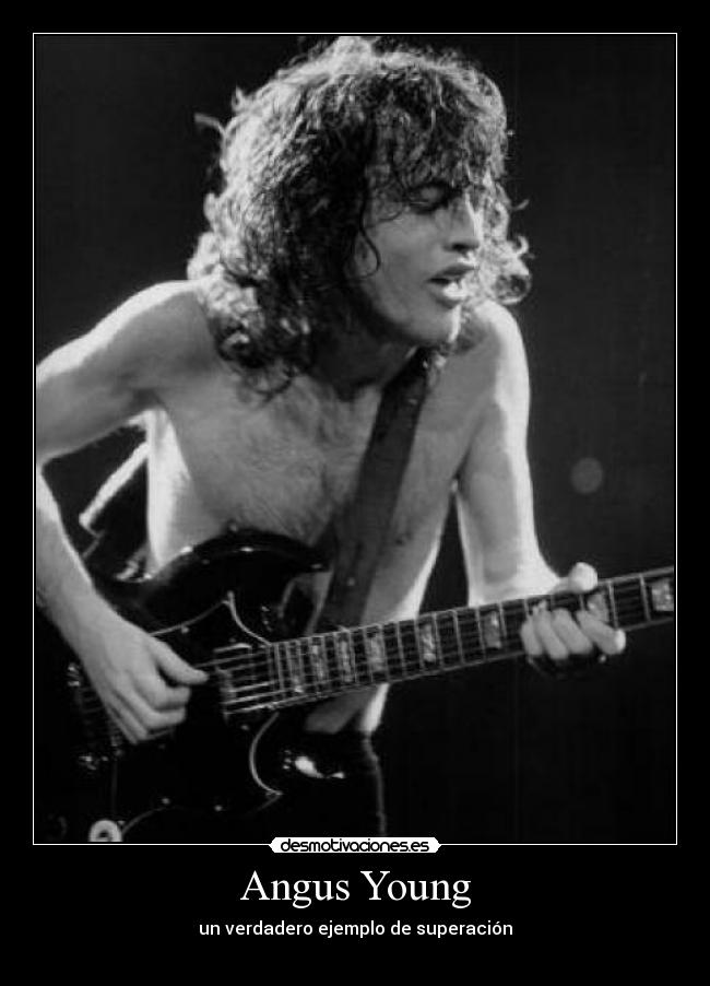 Angus Young - un verdadero ejemplo de superación
