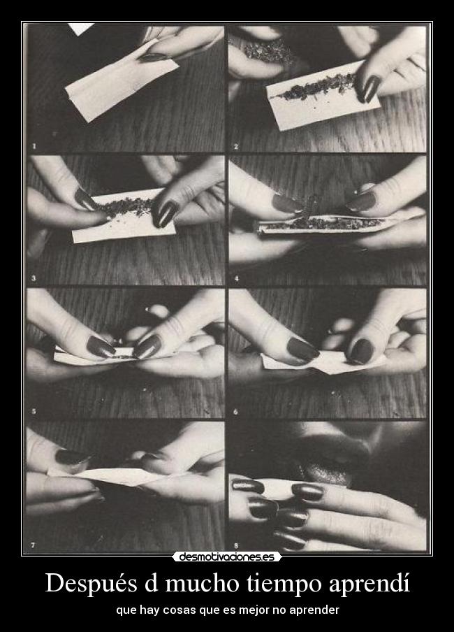 Después d mucho tiempo aprendí - que hay cosas que es mejor no aprender