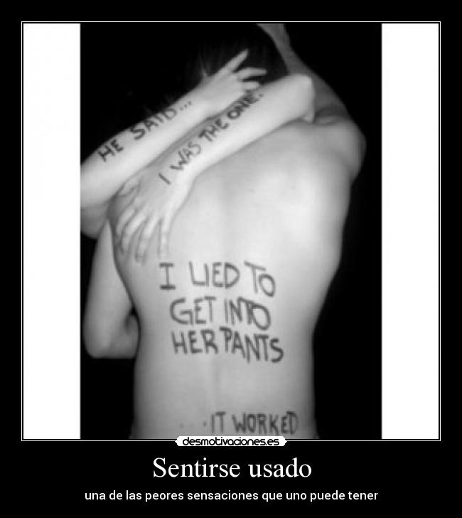 Sentirse usado - una de las peores sensaciones que uno puede tener