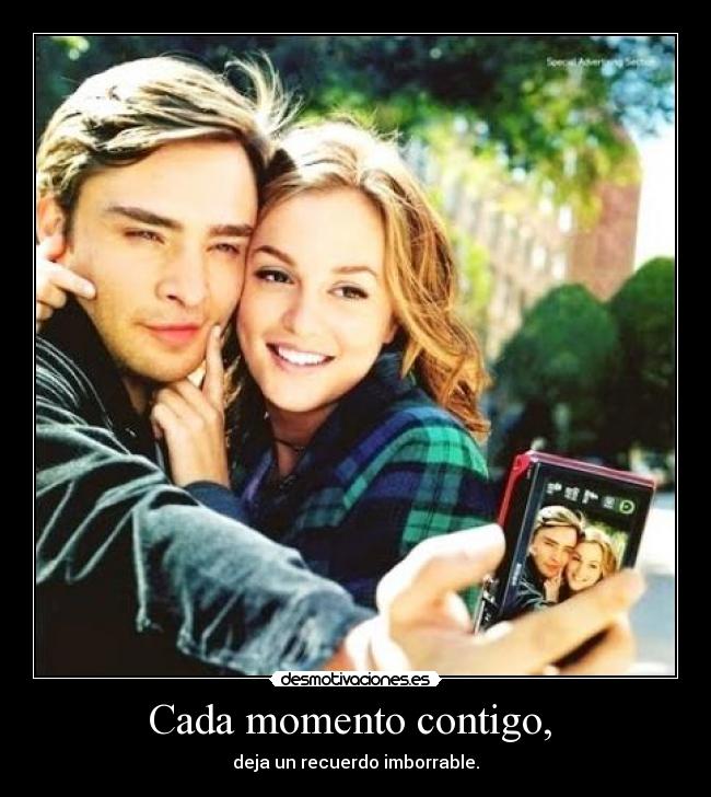 Cada momento contigo,  - deja un recuerdo imborrable.