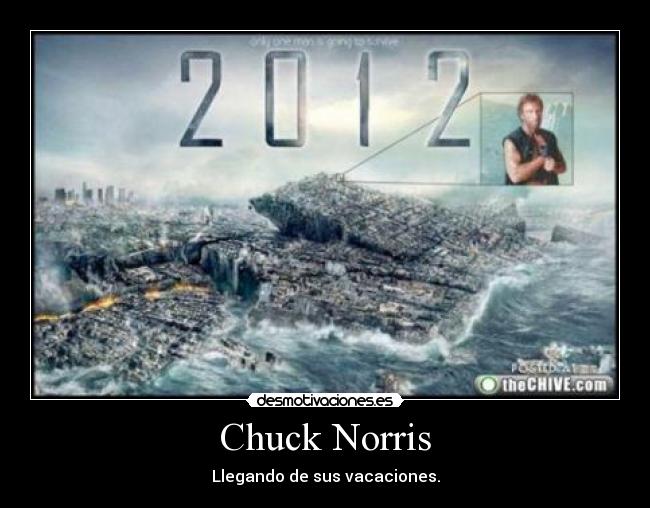 Chuck Norris - Llegando de sus vacaciones.