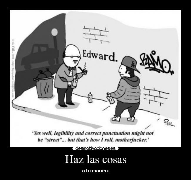 Haz las cosas - a tu manera