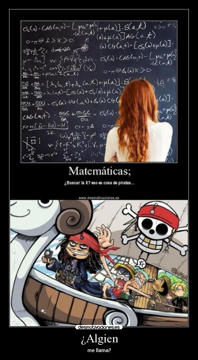 ¿Algien - me llama?