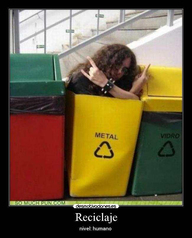 Reciclaje - nivel: humano 