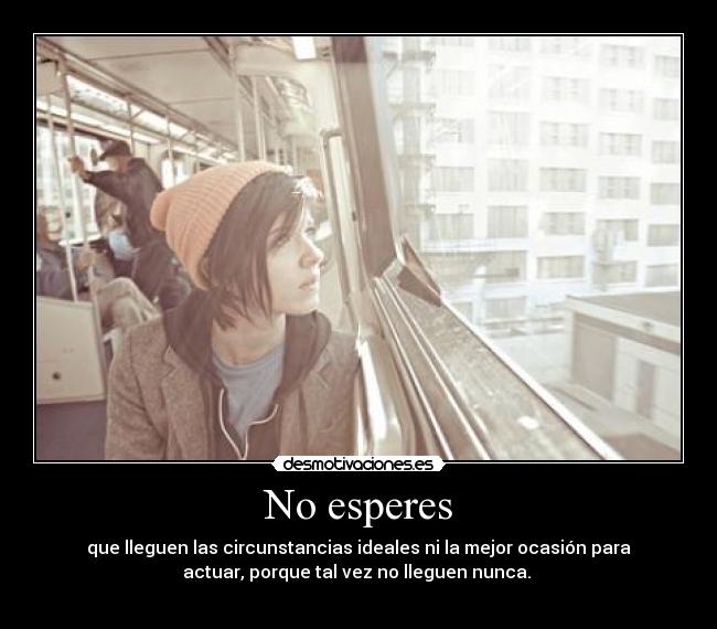 No esperes -